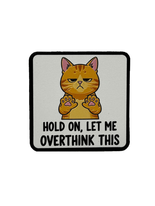 Let me Overthink | Embossed Removable Patch